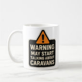 Warning May Start Talking About Caravans Mug (Gauche)