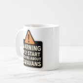 Warning May Start Talking About Caravans Mug Koffiemok (Voorkant links)