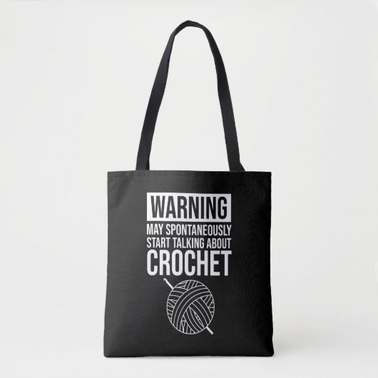 Warning - May Start Talking About Crochet Draagtas (Voorkant)