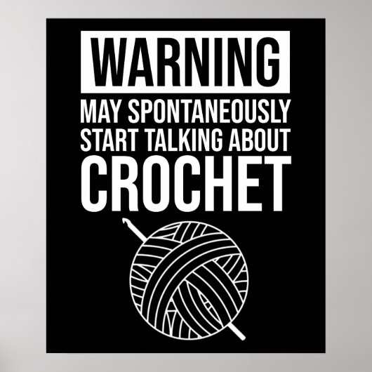 Warning - May Start Talking About Crochet Poster (Voorkant)