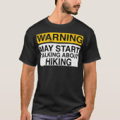 Warning May Start Talking About Hiking - Funny Hik T-shirt (Voorkant)