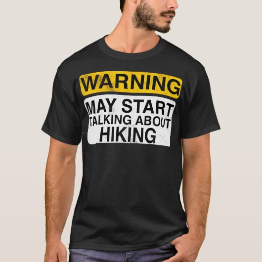 Warning May Start Talking About Hiking - Funny Hik T-shirt (Voorkant)