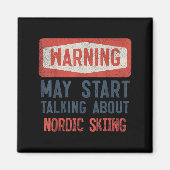 Warning May Start Talking About Nordic Skiing Magneet (Voorkant)