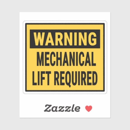 Warning Mechanical Lift Required  Sticker (Vel)
