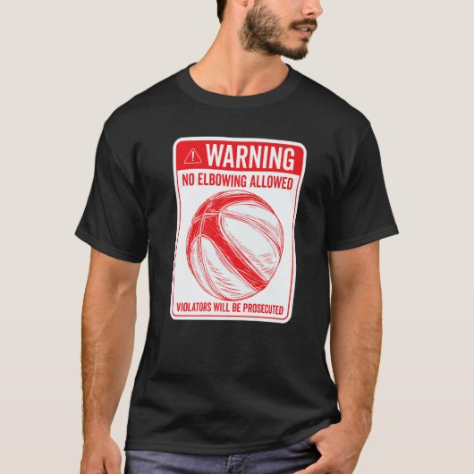 Warning No Elbowing Allowed Sign Basketball T-shirt (Voorkant)