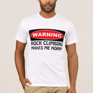 Warning Rock climate maakt me Horny T-shirt