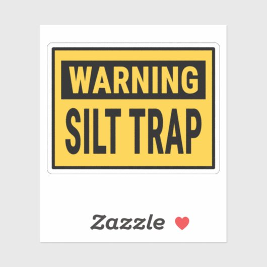 Warning Silt Trap  Sticker (Vel)