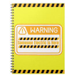 Warning Someone Electric is Here Notebook Notitieboek