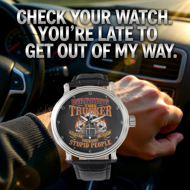 Warning: Trucker Doesn't Play Well Horloge (Creator heeft geüpload)