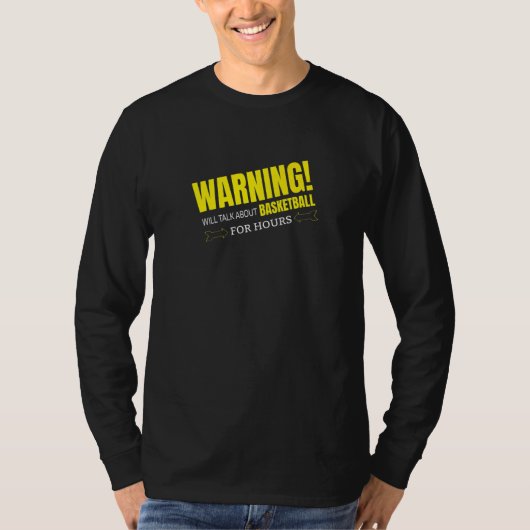 WARNING WILL TALK ABOUT BASKETBALL   T-SHIRT (Voorkant)