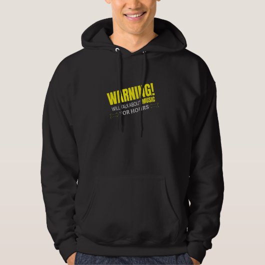 WARNING WILL TALK ABOUT MUSIC HOODIE (Voorkant)