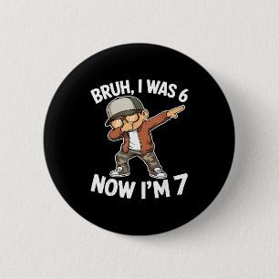 Was 6 7 jaar oud 7e verjaardag 67 meme dabbing jon ronde button 5,7 cm