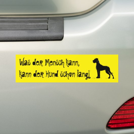 Was der Mensch kann, kann mein Hund Bumpersticker (Op auto)