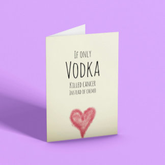 Was wodka maar kanker doodde in plaats van chemo kaart