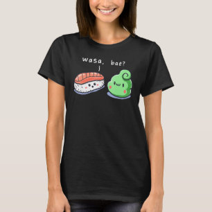 Wasa Bae Wasabi Sushi Enthousiast Japans eten T-shirt