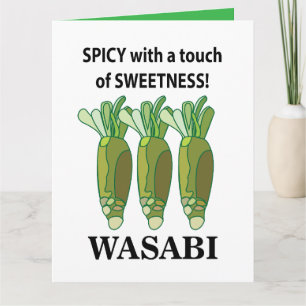 Wasabi pittig met een vleugje zoetheid Wasabi Kaart