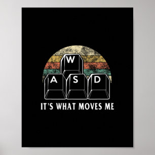 Wasd het is wat me beweegt - Grappige pc-gamer com Poster