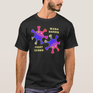 Wash Hands Fight Germs Funny Viral Bugs T-shirt