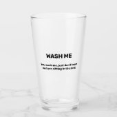 WASH ME Funny Custom Text Dirty Glas (Voorkant)
