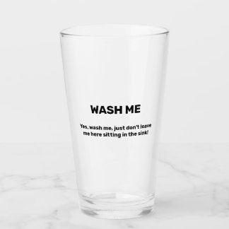 WASH ME Funny Custom Text Dirty Glas