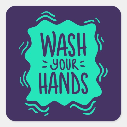 Wash Your Hands Vierkante Sticker (Voorkant)