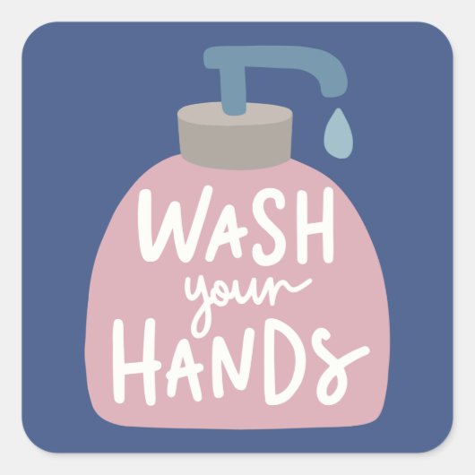 Wash Your Hands Vierkante Sticker (Voorkant)