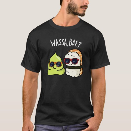 Wassa Bae Funny Food Wasabi Pun Dark BG T-shirt (Voorkant)