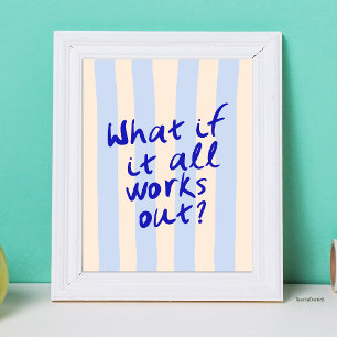 Wat Als Alles Goed Uitpakt Motiverende Citaat Typo Poster