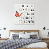 Wat als iets goed canvas muurkunst (Insitu (Slaapkamer))