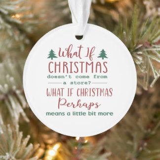 Wat als Kerstmis - Grafieke Citaat Ronde Kerstmis Ornament