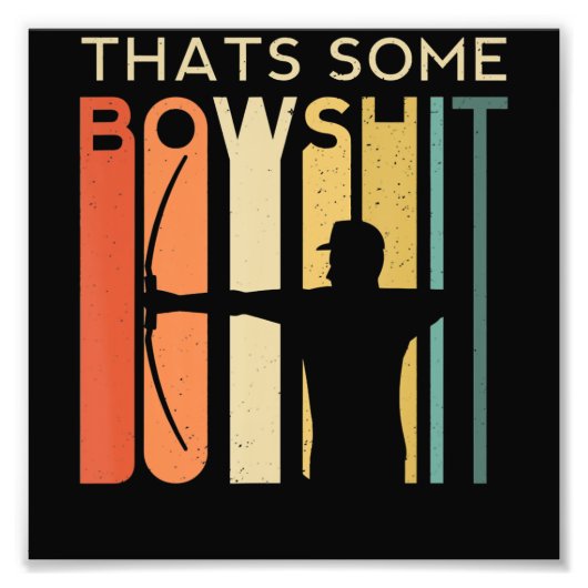 Wat Bowshit Archery Arrow Compound Shoot Gift Foto Afdruk (Voorkant)