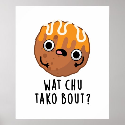Wat Chu Taco Over Grappige Taco Pun Poster (Voorkant)