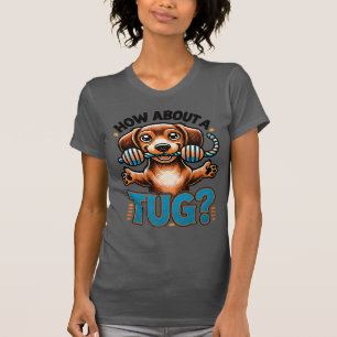 Wat dacht je van een sleepboot - Teckel T-shirt