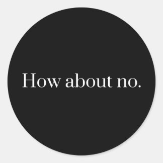 Wat dacht je van Nee Ronde Sticker