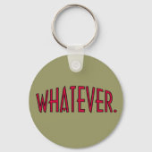 Wat dan ook. sleutelhanger (Voorkant)