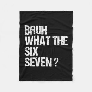 Wat De Bruh 67 Meme Grappige Zes Zeven Gen Alpha S Fleece Deken