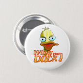 Wat de Duck! Button (Voorkant /achterkant)