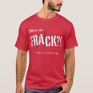 Wat de Frack? Oklahoma T-shirt