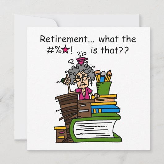 Wat de Humor van de Pensionering is Kaart (Voorkant)