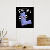Wat de L Funny Letter L Pun Dark BG Poster (Keuken)