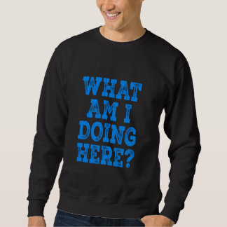 Wat doe ik hier - Blue Distressed Trui