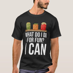 wat doe ik voor de lol dat ik kan t-shirt