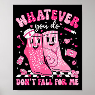 Wat doe je ook niet voor mij Rn Pct Cna Verpleegst Poster