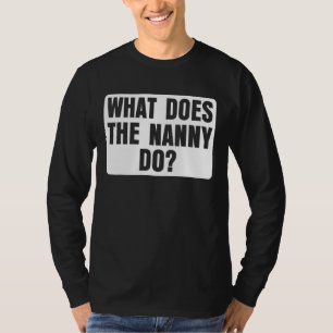 Wat doet de nanny 11 t-shirt