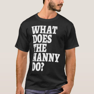 Wat doet de nanny? Kijk naar de realiteit TV2 T-shirt