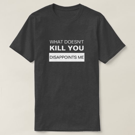 WAT DOET JE NIET DAT JE ME VERWIJDERT T-SHIRT (Design voorkant)
