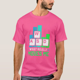 Wat drijft me op het toetsenbord voor games Wasd d T-shirt