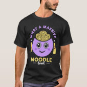 Wat een geweldige, onbuigzame Bowl T-shirt (Voorkant)