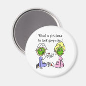 Wat een meisje doet om prachtig te zien! Magneet (Voorkant / Achterkant)