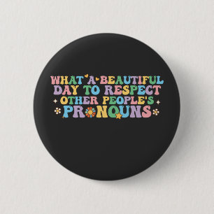 Wat een mooie dag om andermans voornaamwoorden te  ronde button 5,7 cm